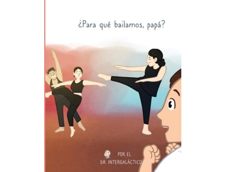 Livro ¿para Qué Bailamos, Papá? De Doctor Intergalactic (inglês)
