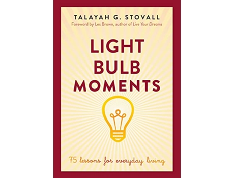 Livro Light Bulb Moments 75 Lessons for Everyday Living de Talayah Stovall (Inglês)
