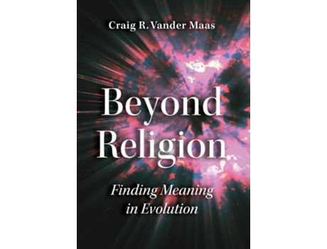 Livro Beyond Religion Finding Meaning in Evolution de Craig R Vander Maas (Inglês - Capa Dura)