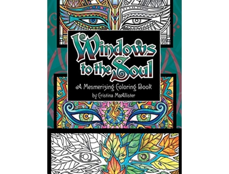 Livro Windows to the Soul A Mesmerizing Coloring Book de Cristina McAllister (Inglês)