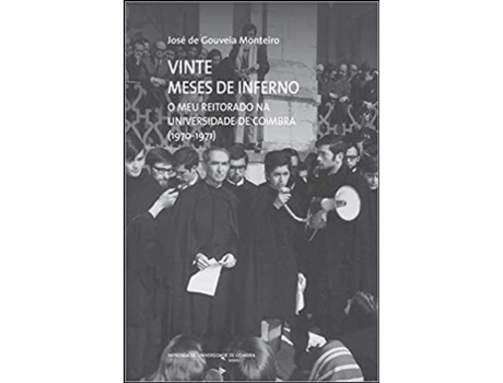 Livro Vinte Meses de Inferno - O meu Reitorado na Universidade de… .