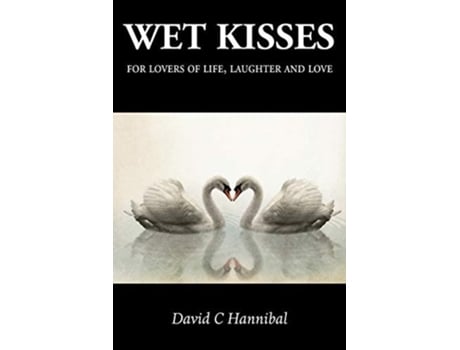 Livro Wet Kisses De David C Hannibal (inglês)
