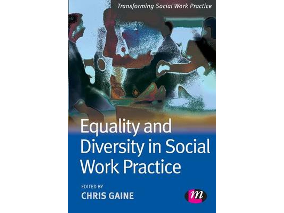 Livro Equality and Diversity in Social Work Practice de Edited By Chris Gaine (Inglês)