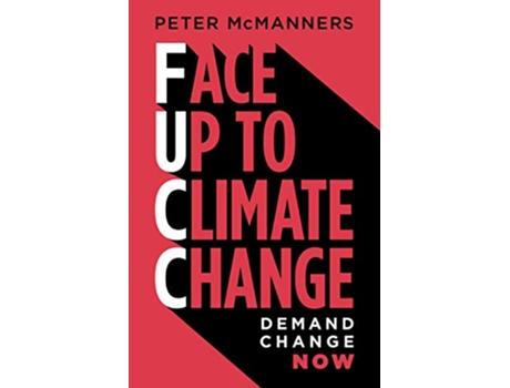 Livro Face Up to Climate Change Demand change now de Peter McManners (Inglês)