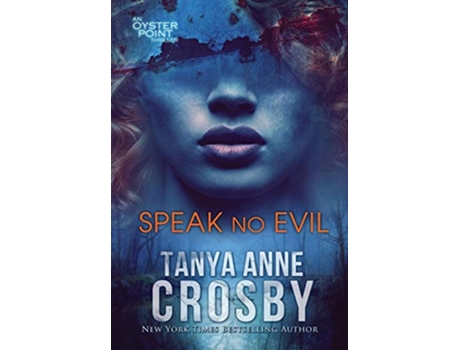 Livro Speak No Evil 2 Oyster Point Thriller de Tanya Anne Crosby (Inglês - Capa Dura)