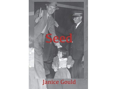Livro Seed de Janice Gould (Inglês)
