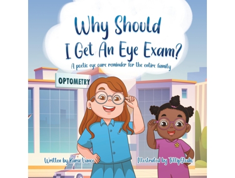 Livro Why Should I Get An Eye Exam? De Kara Vance (inglês)