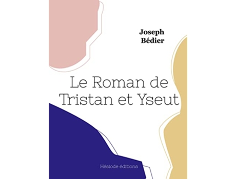 Livro Le Roman de Tristan et Iseut French Edition de Joseph Bédier (Francês)