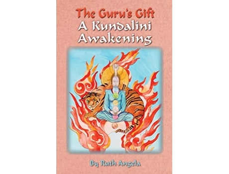 Livro The Gurus Gift A Kundalini Awakening de Ruth Angela (Inglês)