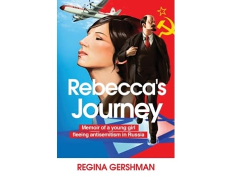 Livro Rebeccas Journey Memoir Of A Young Girl Fleeing Antisemitism In Russia De Regina Gershman (inglês)