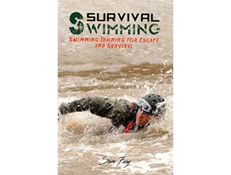 Livro Survival Swimming Swimming Training for Escape and Survival Survival Fitness de Sam Fury (Inglês)