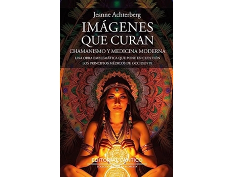 Livro Imágenes Que Curan de Jeanne Achterberg (Espanhol)