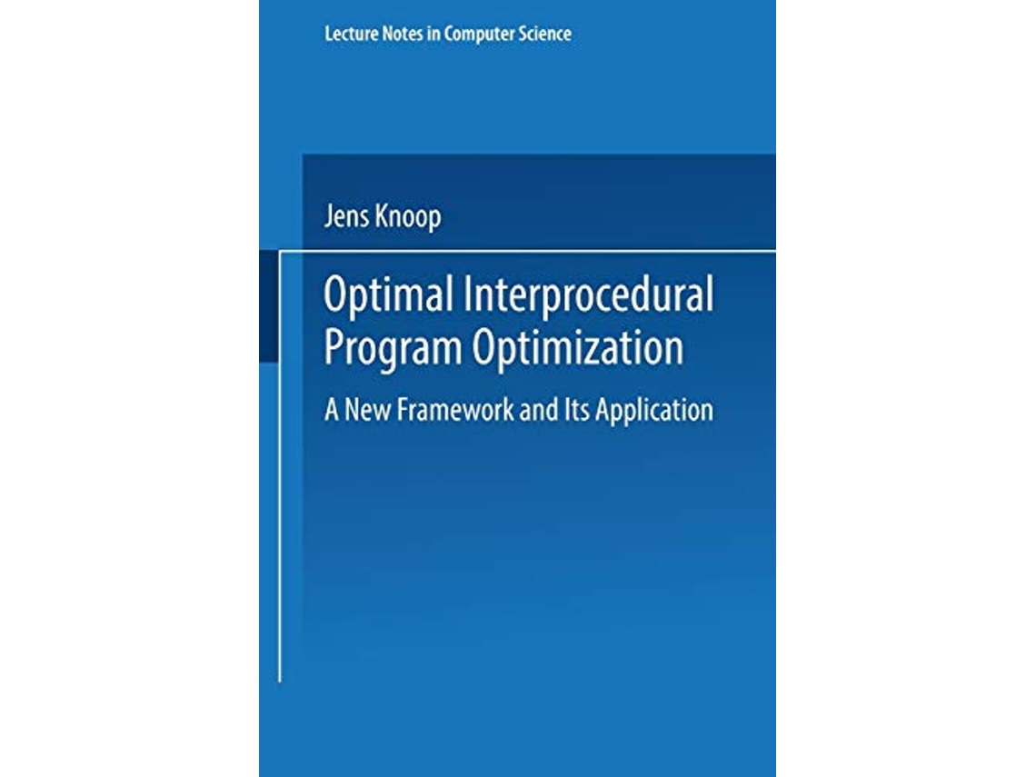 Livro Optimal Interprocedural Program Optimization A New Framework and Its Application Lecture Notes in Computer Science 1428 de Jens Knoop (Inglês)