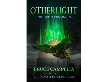 Livro Otherlight The Quest Continues De Bruce Campelia (inglês)