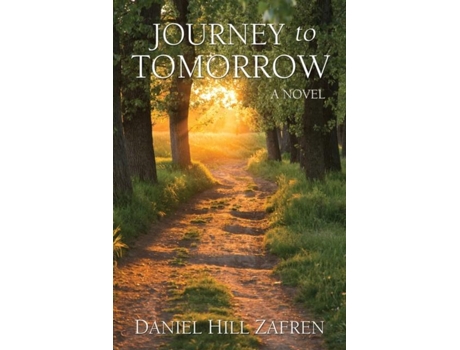 Livro Journey To Tomorrow De Daniel Hill Zafren (inglês)