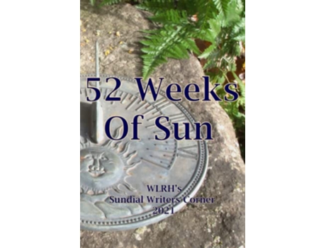 Livro 52 Weeks of Sun de WLRHs Sundial Corner (Inglês)