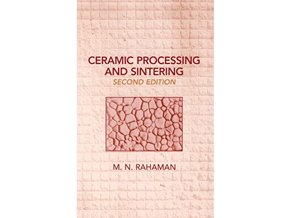 Livro Ceramic Processing and Sintering Materials Engineering de Mohamed N Rahaman (Inglês)