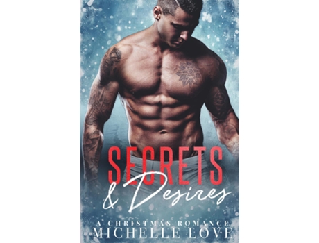 Livro Secrets Amp Desires A Christmas Romance De Michelle Love (inglês)