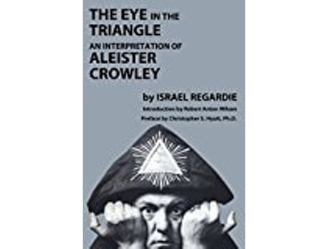 Livro Eye in the Triangle de Regardie e Israel (Inglês)
