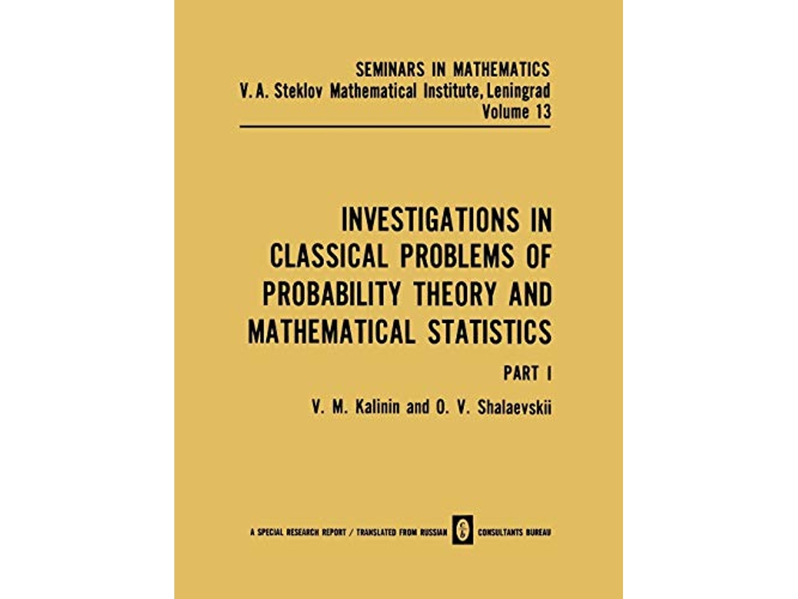 Livro Investigations in Classical Problems of Probability Theory and Mathematical Statistics Part I Seminars in mathematics 13 de V M Kalinin (Inglês)