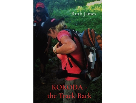 Livro KOKODA - the Track Back de Ruth James (Inglês)