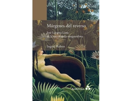 Livro Márgenes Del Reverso. José Lezama Lima En La Encrucijada Vanguardista De Ingrid Robyn (espanhol)