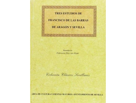 Livro Tres Estudios De Francisco De Las Barras De Aragón Y Sevilla de Francisco De Las Barras Aragón (Espanhol)