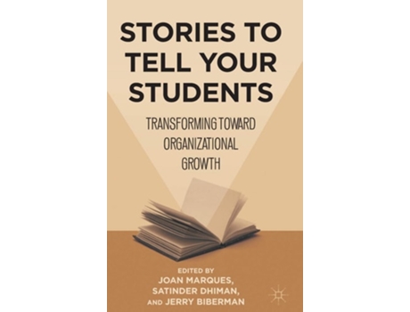 Livro Stories to Tell Your Students: Transforming toward Organizational Growth de Joan Marques (Inglês)
