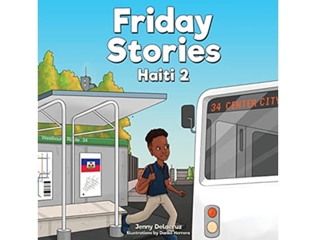 Livro Friday Stories Learning About Haiti 2 de Jenny Delacruz (Inglês)
