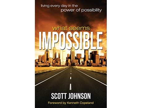 Livro What Seems Impossible de Scott Johnson (Inglês)
