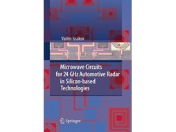 Livro Microwave Circuits for 24 GHz Automotive Radar in Siliconbased Technologies de Vadim Issakov (Inglês)