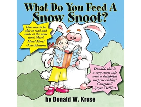 Livro What Do You Feed A Snow Snoot? De Donald W Kruse (inglês)