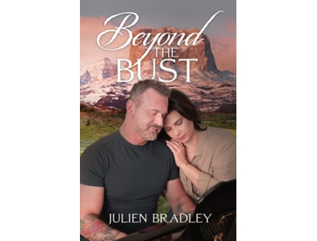 Livro Beyond the Bust de Julien Bradley (Inglês)