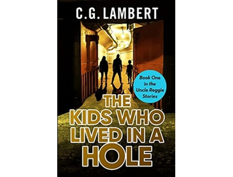 Livro The Kids Who Lived In A Hole De C G Lambert (inglês)