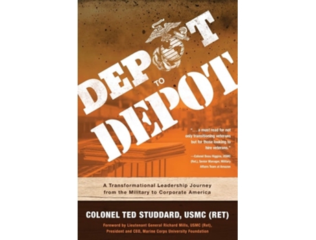 Livro Depot To Depot A Transformational Leadership Journey From The Military To Corporate America De Ted Studdard Usmc (inglês)