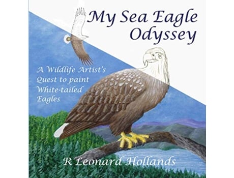 Livro My Sea Eagle Odyssey New Edition de R Leonard Hollands (Inglês)