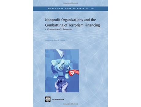 Livro Nonprofit Organizations And The Combatting Of Terrorism Financing A Proportionate Response De Emile Van Der Does De Willebois (inglês)