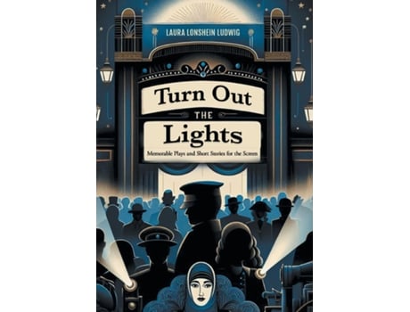 Livro Turn Out the Lights Memorable Plays and Short Stories for the Screen de Laura Lonshein Ludwig (Inglês)