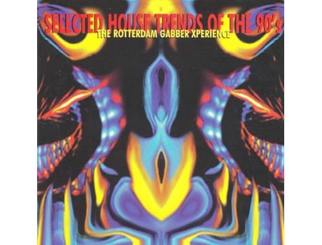 Cd Selected House Trends Of The 90s The Rotterdam Gabber Xperience Galaxy Music