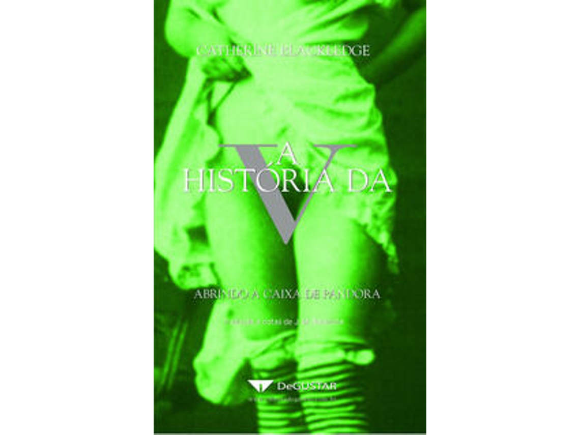 Livro A História Da V Abrindo A Caixa De Pandora De Catherine Blackledge (português)