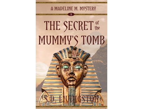 Livro The Secret of the Mummys Tomb de SD Livingston (Inglês)