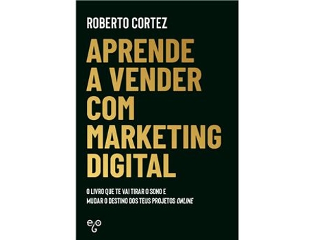 Livro Aprende a Vender com Marketing Digital de Roberto Cortez (Português)