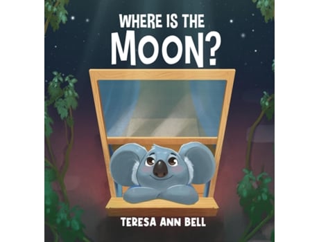 Livro Where Is the Moon? de Teresa Ann Bell (Inglês)