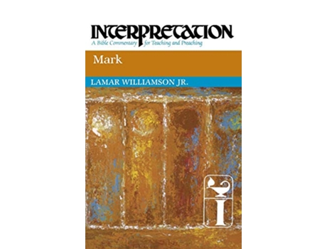 Livro Mark Interpretation a Bible Commentary for Teaching and Preaching de Lamar Williamson Jr (Inglês)
