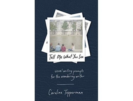 Livro Tell Me What You See de Caroline Topperman (Inglês)
