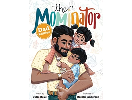 Livro The Mominator Dad Edition de Julie Boye (Inglês)