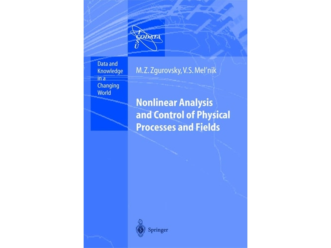 Livro Nonlinear Analysis And Control Of Physical Processes And Fields De Mikhail Z Zgurovsky E Valery S Melnik (inglês)