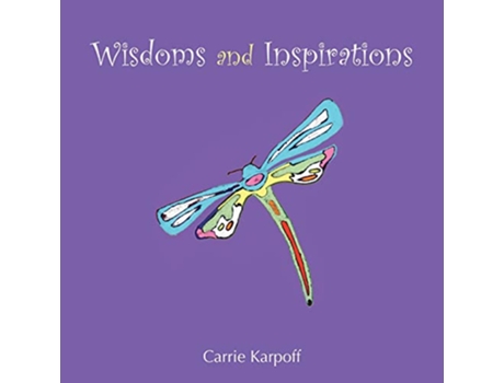Livro Wisdoms and Inspirations de Carrie Karpoff (Inglês)