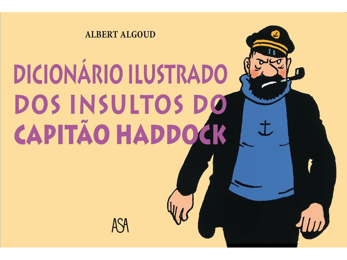 Livro Dicionário Ilustrado Dos Insultos Do Capitão Haddock de Albert