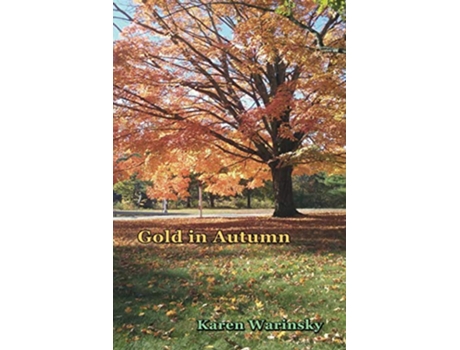 Livro Gold in Autumn de Karen Warinsky (Inglês)